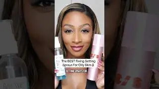 The Best Sprays for Oily Skin!
