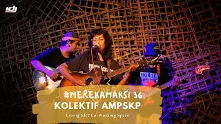 Proyek Sialan - Kolektif AMPSKP (live @ SHT Co-Working Space) | #MEREKAMAKSI 36
