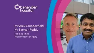 Benenden Hospital webinar: hip and knee replacement surgery