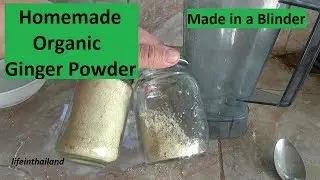 Making ginger powder from homegrown organic ginger.