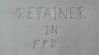 Retainers in Fixed Partial Dentures