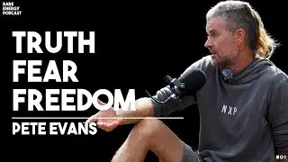 Rare Energy Podcast  #01- Pete Evans on Speaking Truth, Overcoming Fear, and Personal Growth
