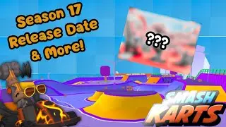 Smash Karts Season 18 RELEASE DATE & NEW Predictions!