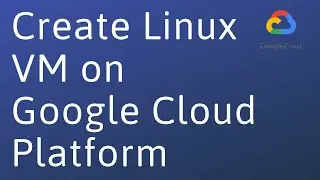How to create a linux vm on google cloud | Google cloud tutorial for beginners
