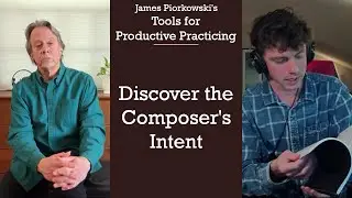 Tools for Productive Practicing, Ep.3 (w/ James Piorkowski)