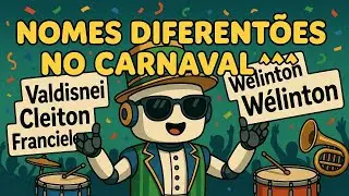 Seu Nome &eacute; Diferente? Essa M&uacute;sica &eacute; Sua 😂 | Carnaval BR