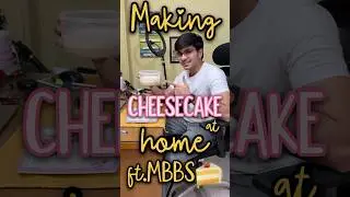 Making *CHEESECAKE* at home ft.MBBS🍰😋 #mbbs #cheesecake #cooking #trending