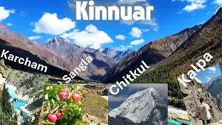 Kinnuar - Kalpa - Sangla and Chitkul with Apple gardens]