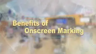 Benefits of Onscreen Marking