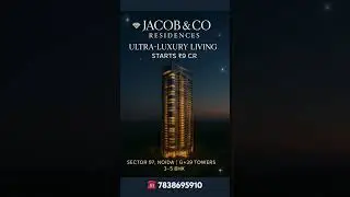 Pre-Launch: Jacob & Co x M3M Ultra-Luxury Residences in Noida | Starts ₹9 Cr | Sector 97 💎