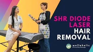 SHR Diode Laser Hair Removal | #Wellaholic