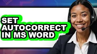 How to Set Autocorrect in Ms Word - Full Guide