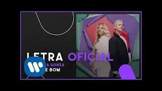 PK & Lu&iacute;sa Sonza - Tudo de Bom (Letra Oficial)