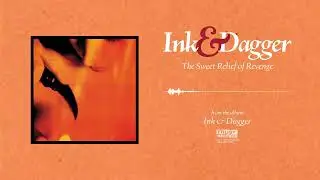 Ink & Dagger - Sweet Relief Of Revenge