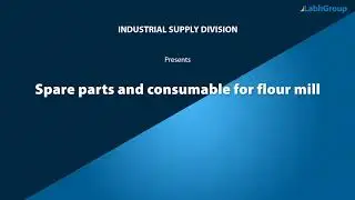 Spare parts and consumable for flour mill | Labh Group