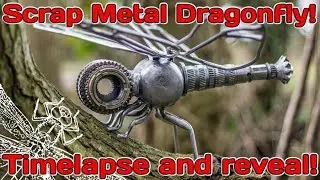 Handmade Scrap Metal Dragonfly Reveal with build Time lapse!