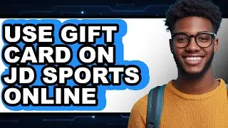 How to Use Gift Card on Jd Sports Online (full Guide)