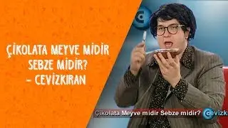 Çikolata Meyve midir Sebze midir? - Cevizkıran - Dikkat Şahan Çıkabilir