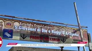 Ospedale Ruggi di Salerno: Regione boccia il piano d'emergenza