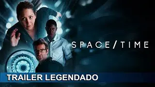 Space/Time 2026 Trailer Legendado