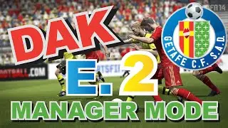 FIFA 14 Manager Mode Getafe CF - Episode #2 - 
