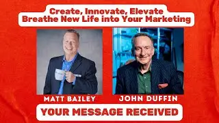 Create, Innovate, Elevate-Breathe New Life into Your Marketing: Matt Bailey