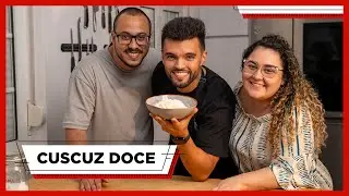 O MELHOR CUSCUZ DOCE DO BRASIL!