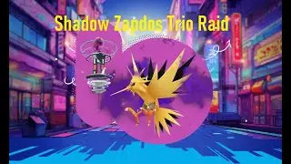 Shadow Zapdos Trio Raid - Pokemon Go