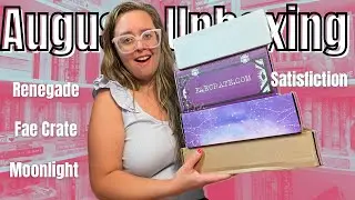 August Book Unboxing | Moonlight, Renegade, Fae Crate, Satisfiction