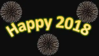 Happy New Year 2018, Wishes, video download,Whatsapp Video,song,countdown,wallpaper,animation