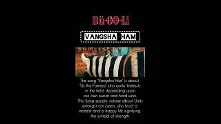 A short description on our upcoming music video 'Vangsha Ham'