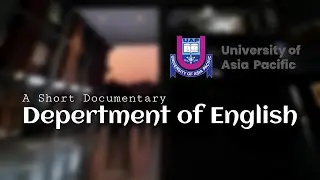 Department of English || University of Asia Pacific || A short Documentary Video || Bangla Version