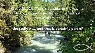 The Lifelong Impact of Godly Training | Daily Bible Verse | Proverbs 22:6