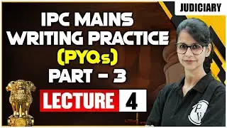 IPC 04 | IPC Mains Writing Practice (PYQs) Part -3 | All States Judiciary Mains Preparation