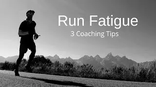 RUN FATIGUE: 3 Coaching Tips (+ UTMB | Ultra Marathon)