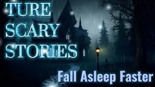 Scary Stories With Rain Sounds Sleep Aid | True Horror Stories to Help You Fall Asleep Fast丨024