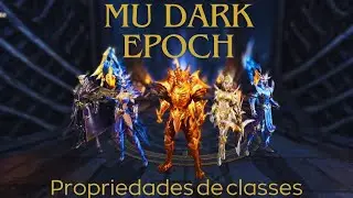 MU DARK EPOCH - PROPRIEDADES DE CLASSES