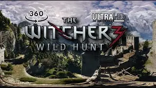 The Witcher 3 - Inside The World of: 360&deg; 4K ᵁᴴᴰ NVIDIA Ansel