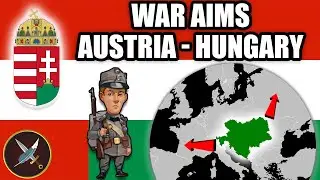 Austria-Hungary - War Aims 📜 Diplomatic History of World War One!