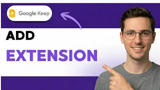How to Add Google Keep Extension [2026 Full Guide]