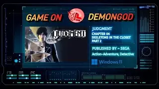 08. Judgment - Chapter 4 - Skeltons In The Closet | Part 2
