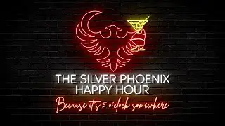 The Silver Phoenix Happy Hour - Episode 2.12