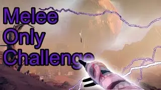 Destiny- Melee Only Challenge Atempt