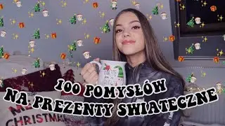 100 POMYSŁÓW NA ŚWIĄTECZNE PREZENTY! ❤️🎅🏽