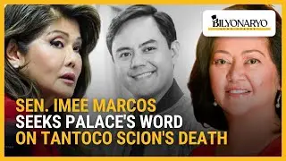 Sen. Imee Marcos seeks Palace's word on Tantoco scion's death | Newsfeed@Noon