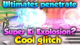 Which Ultimates can Penetrate Super Ki Explosion?! Weird Glitch! - Dragon Ball Xenoverse 2