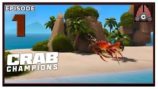 CohhCarnage Plays Crab Champions Early Access - Episode 1 (Unfinished)
