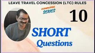 LEAVE TRAVEL CONCESSION  SHORT ANSWERS QUESTIONS KVS NVS EMRS PRINCIPAL