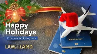 Holiday Travel Message from Michael L. Moore | Law of the Land | Travel smart, stay legal, stay safe