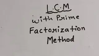 how to find LCM with prime factorization method